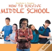 Capa do artigo How To Survive Middle School