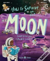 How To Survive On The Moon