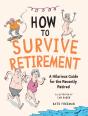 How To Survive Retirement - Preview
