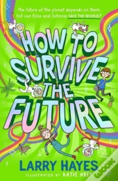 How To Survive The Future