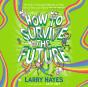 How To Survive The Future - Preview