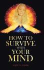 How To Survive With Your Mind - Preview