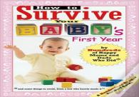 How To Survive Your Baby'S First Year