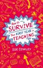 How To Survive Your First Year In Teaching - Preview