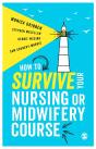 How To Survive Your Nursing Or Midwifery Course - Preview