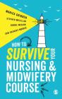 How To Survive Your Nursing Or Midwifery Course - Preview