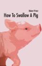 How To Swallow A Pig - Preview