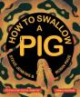 How To Swallow A Pig - Preview