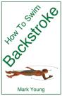 How To Swim Backstroke - Preview