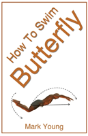 How To Swim Butterfly - Preview