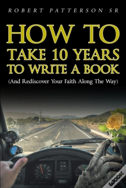 Capa do artigo How To Take 10 Years To Write A Book