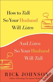 Capa do artigo How To Talk So Your Husband Will Listen