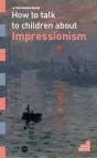 How To Talk To Children About Impressionnism - Preview
