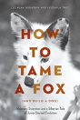How To Tame A Fox (And Build A Dog) - Preview