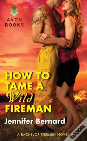 Capa do artigo How To Tame A Wild Fireman
