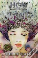How To Tame A Wild Tempest