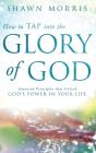 How To Tap Into The Glory Of God - Preview