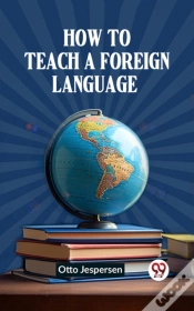 Capa do artigo How To Teach A Foreign Language