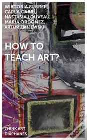 Capa do artigo How To Teach Art?