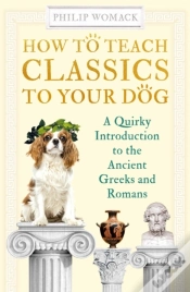 Capa do artigo How To Teach Classics To Your Dog