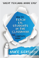 How To Teach Eal Students In The Classroom The Complete Guide