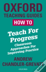 Capa do artigo How To Teach For Progress: Classroom Approaches For Improving Practice