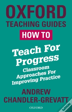 Capa do artigo How To Teach For Progress: Classroom Approaches For Improving Practice