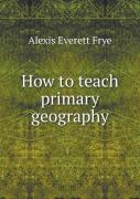 How To Teach Primary Geography