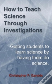 How To Teach Science Through Investigations