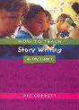 How To Teach Story Writing At Key Stage 1 - Preview