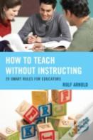 How To Teach Without Instructing