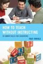 How To Teach Without Instructing - Preview