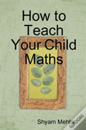 Capa do artigo How To Teach Your Child Maths