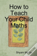 How To Teach Your Child Maths