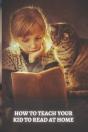 How To Teach Your Kid To Read At Home - Preview