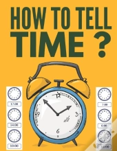 How To Tell Time ?
