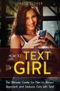 How To Text A Girl - Preview