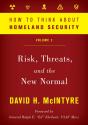 How To Think About Homeland Security: Risk, Threats, And The New Normal - Preview