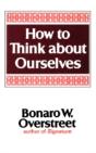 How To Think About Ourselves - Preview