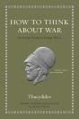 How To Think About War - Preview