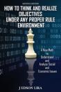 How To Think And Realize Objectives Under Any Proper Rule Environment - Preview