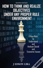 How To Think And Realize Objectives Under Any Proper Rule Environment