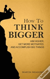 Capa do artigo How To Think Bigger