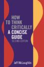 How To Think Critically: A Concise Guide - Second Edition - Preview