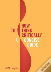 How To Think Critically