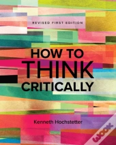 How To Think Critically