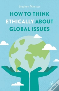 Capa do artigo How To Think Ethically About Global Issues