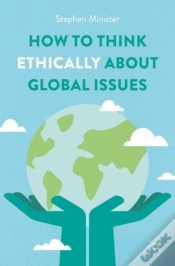 Capa do artigo How To Think Ethically About Global Issues