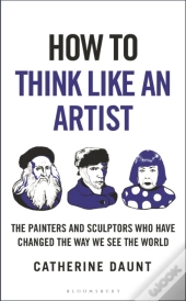 How To Think Like An Artist