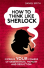 How To Think Like Sherlock - Preview